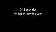 Karaoke Oh Happy Day - Sister Act - CDG, MP4, KFN - Karaoke Version