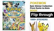 Pokemon Epic Sticker Collection From Kanto to Alola Book Flip Through