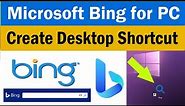 How to Add Microsoft Bing to PC | How to Create Bing Shortcut on PC desktop | #Microsoftbing