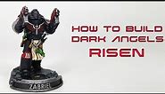 How to build Risen Dark Angels - Warhammer 40K