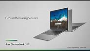Acer Chromebook 317 – Groundbreaking Visuals | Acer