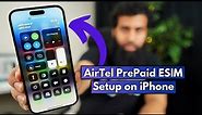 How to setup Airtel ESIM on iPhone