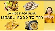 Top 10 Most Popular Israeli Dishes - A Delicious Taste of the Country