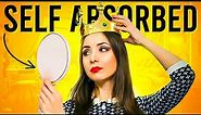 5 Signs of Self Absorbed Person