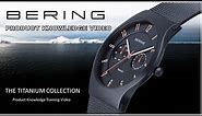 The Bering Titanium Watch Collection