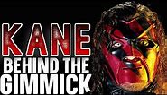 Kane - The True Story Behind One of Wrestling’s Greatest Gimmicks