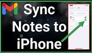 How To Sync Google / Gmail Notes To iPhone