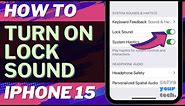 How to Turn on Lock Sound on iPhone 15