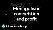 Monopolistic competition and economic profit | Microeconomics | Khan Academy