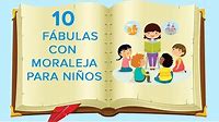 10 Fábulas con moraleja para niños 📖 | Cuentos infantiles con valores