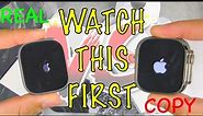 WATCH THIS BEFORE YOU BUY AN Apple Watch Ultra: REAL vs FAKE: How To Spot A FAKE Watch From The REAL