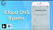 iCloud DNS Bypass | How to Bypass Activation Lock on iPhone [2023]