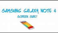 Samsung Galaxy Note 4 screen size?