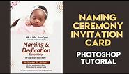 HOW TO DESIGN BEAUTIFUL NAMING CEREMONY INVITATION CARD | Baby christening | baby dedication