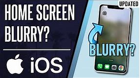 How to FIX Blurry Home Screen on iPhone (iOS)