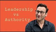 Leadership vs. Authority | Simon Sinek