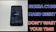 Nokia C100 Hard Reset why you can't do it?