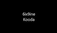 6ix9ine - Kooda [Lyrics]