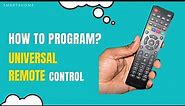 How to Program a Universal Remote Control Program Your Universal Remote Control