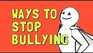 Ways to Stop Bullying