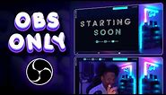 OBS Studio Tutorial - Make Animated Overlays with No Other Software