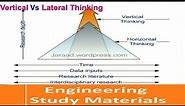 Vertical Thinking Vs Lateral Thinking ( Horizontal Thinking ) | ENGINEERING STUDY MATERIALS
