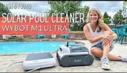 Amazing Robotic Pool Cleaner! WYBOT M1 Ultra Unboxing & Review, Cordless Vacuum with Solar Charger