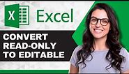 How to Change an Excel Sheet from Read Only | Microsoft Excel Tutorial
