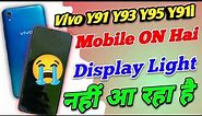 Vivo Y91 Y93 Y95 Y91i Mobile On Hai Display Light Nahin Aa Raha Hai 😭😭