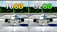 Microsoft Flight Simulator: 16GB vs 32GB of RAM - How Much Is Enough?