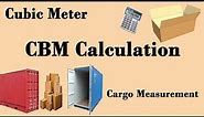 CBM | cubic meter | Cargo measurement | How to calculate CBM | How to calculate Cubic Meter