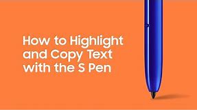 How to Highlight and Copy Text with the S Pen