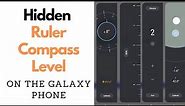 Hidden Tools On Samsung Galaxy Phone - Compass, Ruler, Level