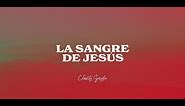 Charity Gayle - La Sangre De Jesús (Lyric Video)