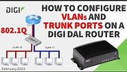 How to configure 802.1Q VLAN trunking on a Digi router