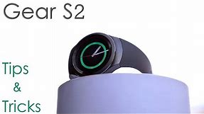 Samsung Gear S2 - Tips & Tricks