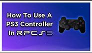 How To Use A PS3 Controller With RPCS3