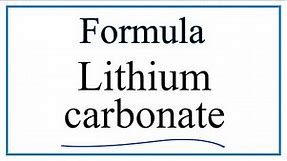 How to Write the Formula for Lithium carbonate