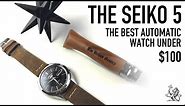 The Best Automatic Watch Under $100 - A Perfect Place To Start - The Iconic Seiko 5 - SNKL23 Review