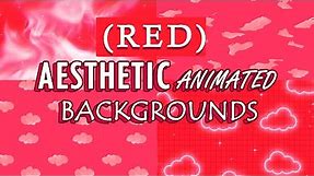 Red Aesthetic Animated Backgrounds | FREE
