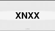 How to Correctly Pronounce XNXX In English