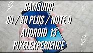 S9 / note 9 how to install pixelexperience android 13 ota update
