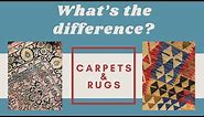 Carpets and Rugs: What's the Difference?