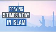What are the 5 Prayers of Islam | 5 Daily Prayers Times