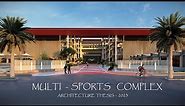 Architecture Thesis Project | Unveiling the Future: Multi-Sports Complex Design | 2023