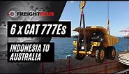 Shipment of 6 x CAT 777E rigid dump trucks from Indonesia to Australia