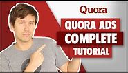 Quora Ads Tutorial: Complete & Detailed Step-By-Step (The Only Video You Will Need)
