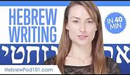 Learn ALL Hebrew Alphabet in 40 Minutes - How to Write and Read Hebrew