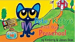 Pete The Kitty's First Day of Preschool / kids books read aloud /back to school read aloud