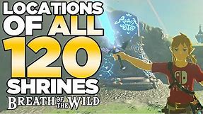 All 120 Shrines Locations in The Legend of Zelda: Breath of the Wild | Austin John Plays